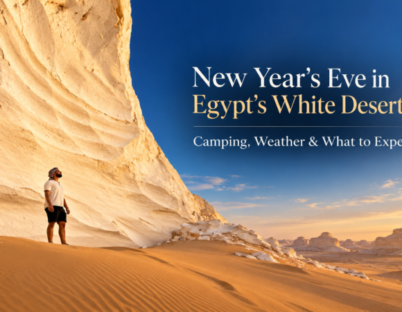 New Year’s Eve in Egypt’s White Desert 2027: Camping, Weather & What to Expect